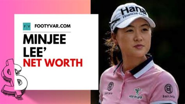 Unveiling Minjee Lee's Net Worth: Discoveries And Insights Await